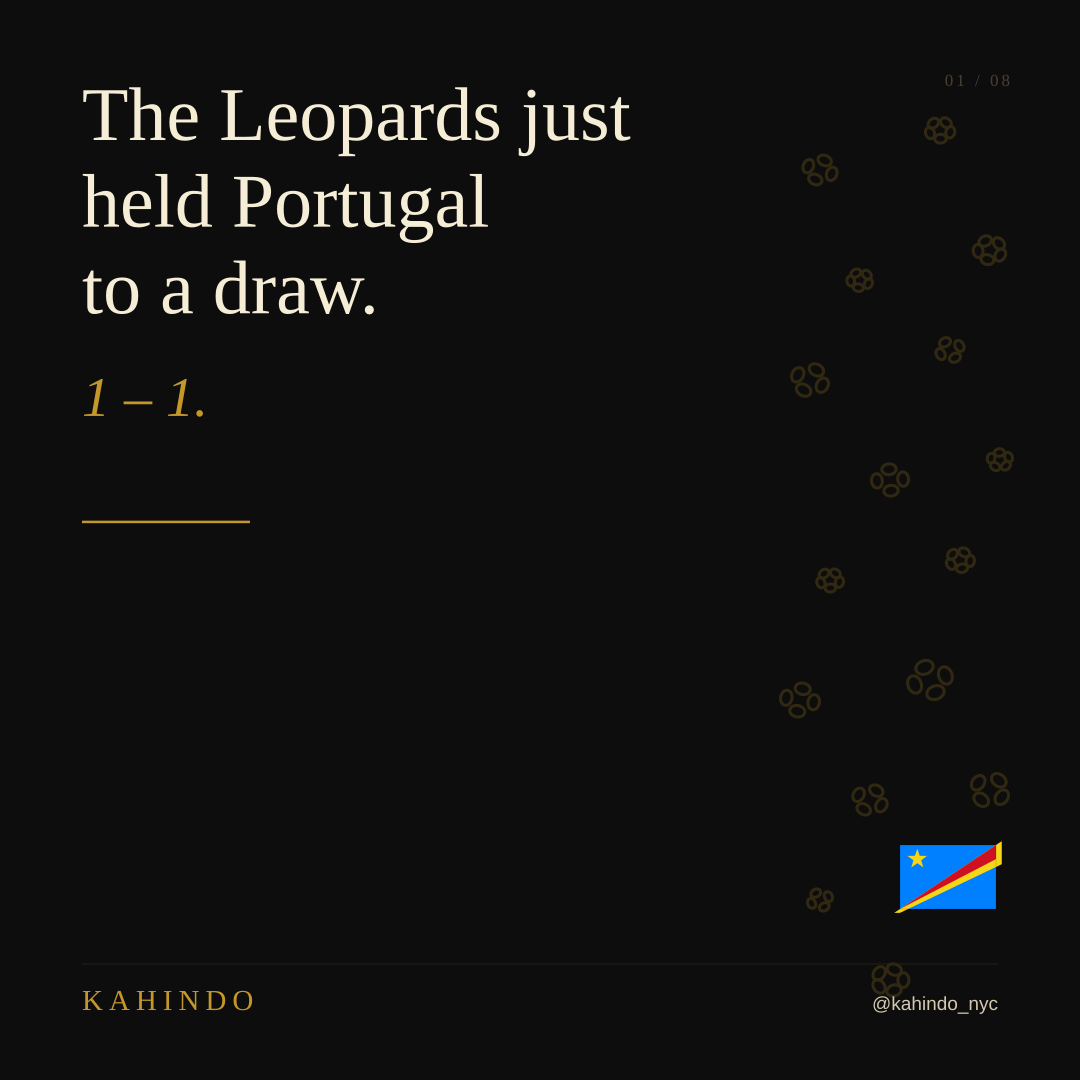 Black editorial graphic with gold leopard rosette pattern reading: The Leopards just held Portugal to a draw 1–1. KAHINDO brand.